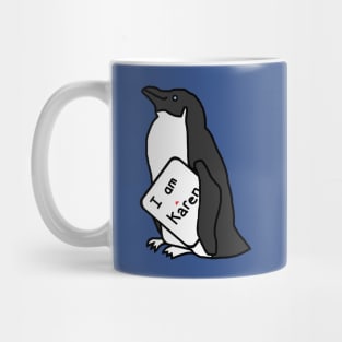 Cute Penguin with Karen Meme Sign Mug